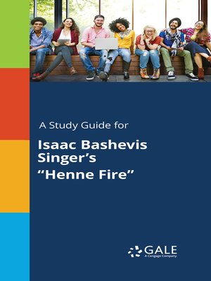 cover image of A Study Guide for Isaac Bashevis Singer's "Henne Fire"
